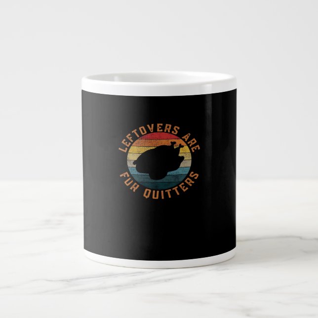 Taza De Café Gigante Las Leftovers Son Para Quitters Clásicos Creativos (Frente)