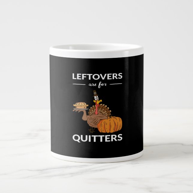 Taza De Café Gigante Las Leftovers Son Para Quitters V (Frente)
