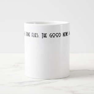Taza De Café Gigante Las malas noticias son moscas de tiempo.