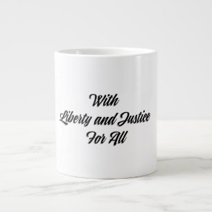 Taza De Café Gigante Libertad y justicia para todos