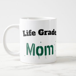 Taza De Café Gigante Life Grade Mom Funny Sarcastic Mother's Day Giant 