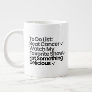 Taza De Café Gigante Lista de Tareas: Vencer el Cáncer, Ver Mi Programa