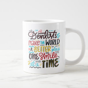 Taza De Café Gigante Los Dentistas Hacen Del Mundo Un Lugar Mejor