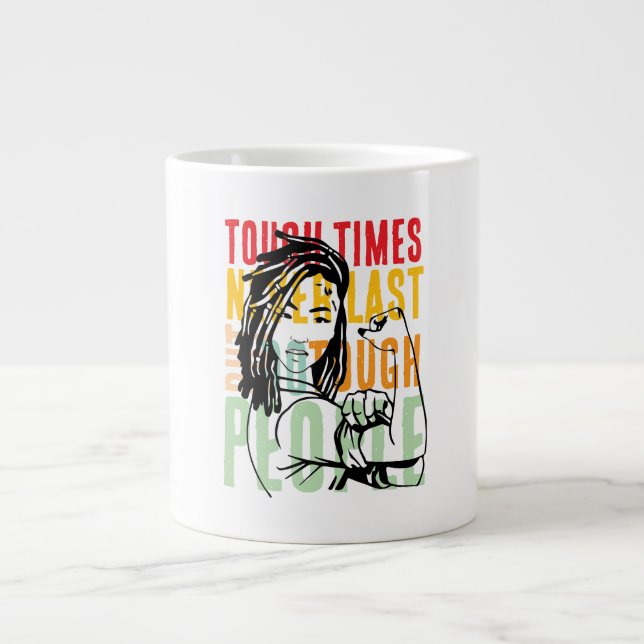 Taza De Café Gigante los tiempos difíciles nunca duran pero la gente du (Frente)