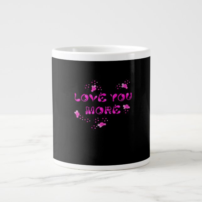 Taza De Café Gigante Love You More Visual Style  (Frente)