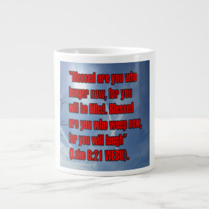 Taza De Café Gigante Luke 6:21 WEBU Mug