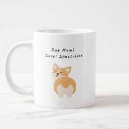 Taza De Café Gigante Mamá Perro: Especialista en Corgi | Regalo para Am