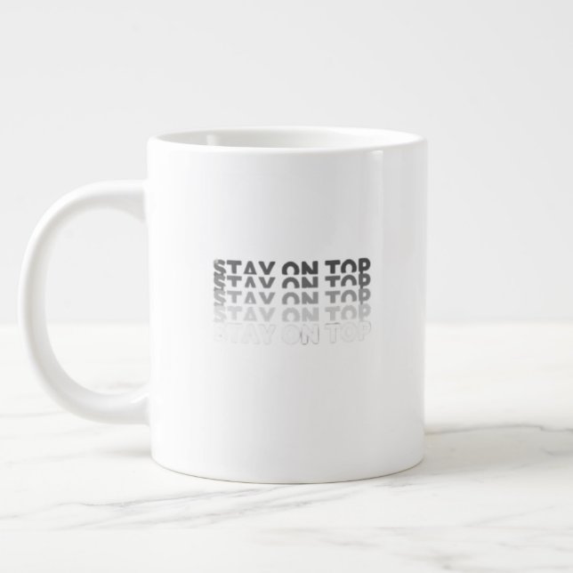 Taza De Café Gigante Manténgase en la cima (Izquierda)