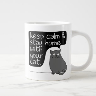 Taza De Café Gigante Manténgase tranquilo y en casa con su gato