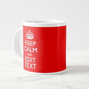 Taza De Café Gigante Manténgase tranquilo y tenga su texto en rojo