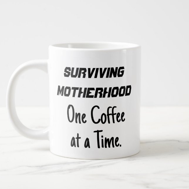 Taza De Café Gigante "Maternidad sobreviviente" Jumbo Coffee Mug (Izquierda)
