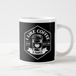 TAZA DE CAFÉ GIGANTE ME GUSTA EL CAFÉ Y QUIZÁS 3 PERSONAS