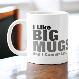 Taza De Café Gigante Me Gustan Los Big Mugs Y No Puedo Mentir