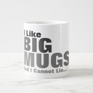 Taza De Café Gigante Me Gustan Los Big Mugs Y No Puedo Mentir