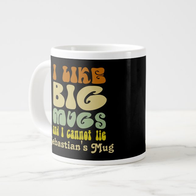 Taza De Café Gigante Me Gustan Los Big Mugs Y No Puedo Mentir Personali (Izquierda)