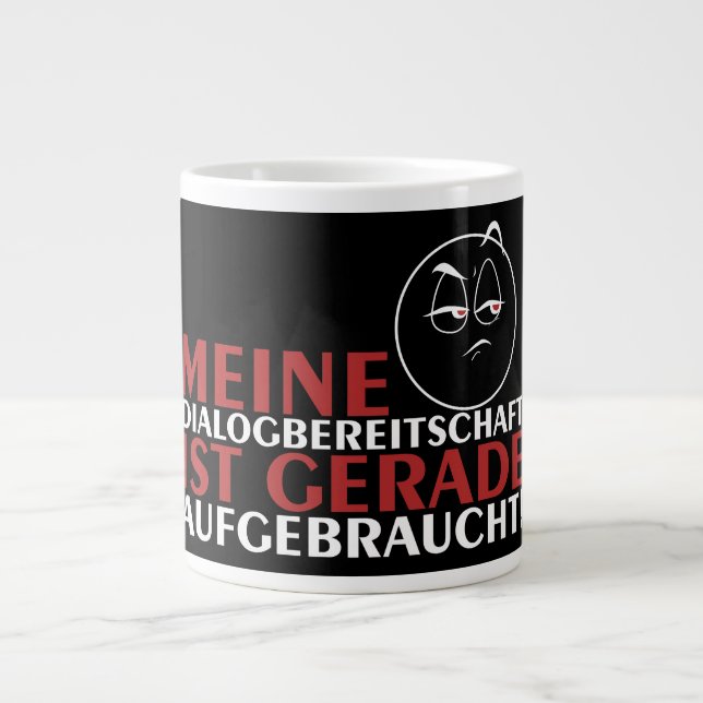 Taza De Café Gigante ¡Meine Dialogbereitschaft ist gerade aufgebraucht! (Frente)