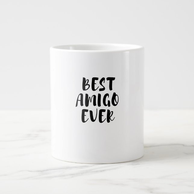 Taza De Café Gigante Mejor amigo jamás (Frente)