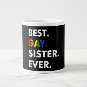 Taza De Café Gigante Mejor hermana gay de todos los tiempos LGTB Lésbi