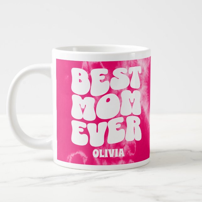 Taza De Café Gigante Mejor Mamá Que Nunca Pink Tye Personalizado (Izquierda)