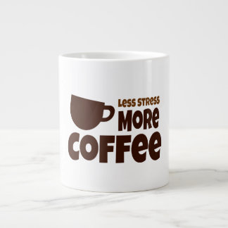 Taza De Café Gigante menos estrés más café