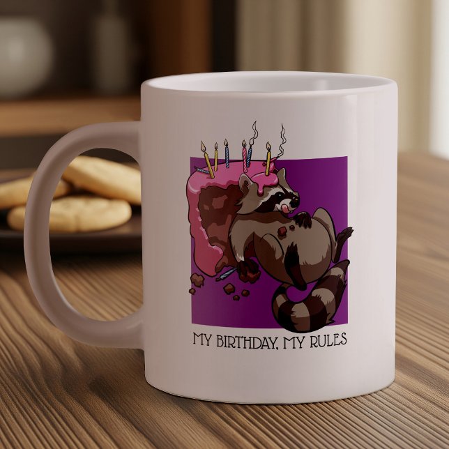 Taza De Café Gigante Mi cumpleaños mis reglas Personalizado de Raccoon  (Subido por el creador)