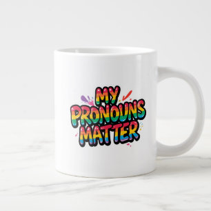 Taza De Café Gigante Mi diseño de orgullo de pronombres importa Cita