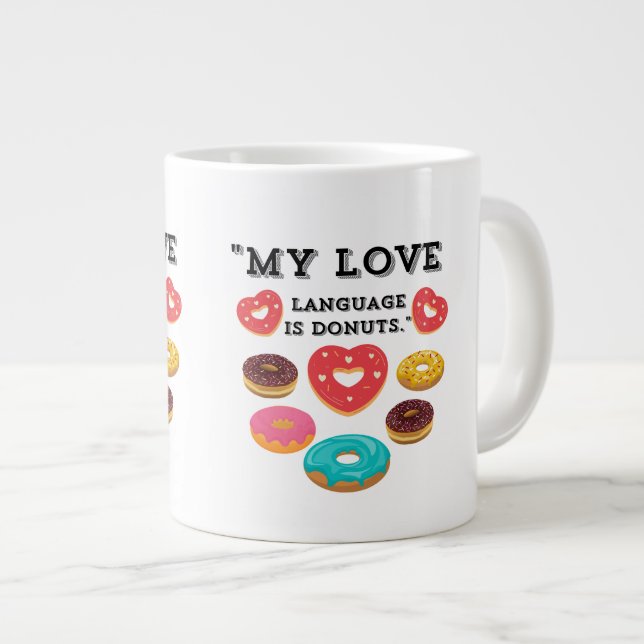 TAZA DE CAFÉ GIGANTE MI LENGUAJE DE AMOR ES DONUTS (Derecha)