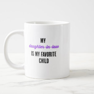 Taza De Café Gigante Mi nuera es mi hija favorita