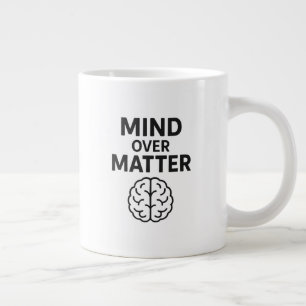 Taza De Café Gigante Mind Over Matter - camiseta a Texte Noir et Design