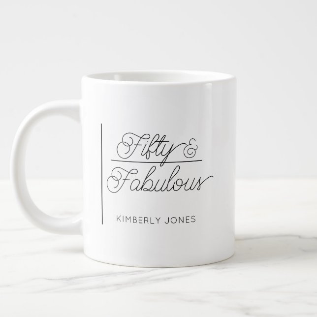 Taza De Café Gigante Modern Script Fifty and Fabulous 50th Birthday (Izquierda)
