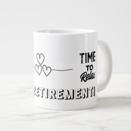 Taza De Café Gigante Mug de jubilación, momento de relajar el regalo