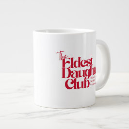 Taza De Café Gigante Mug del club de la hija mayor
