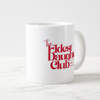 Taza De Café Gigante Mug del club de la hija mayor