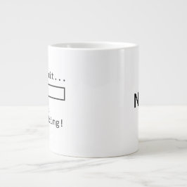 Taza De Café Gigante Mugre de tamaño gigantesco con "Por favor espere..