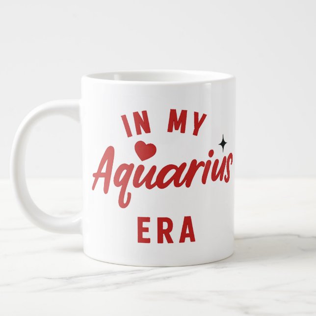 Taza De Café Gigante my Aquarius era Mug ,Aquarius birthday gift (Izquierda)