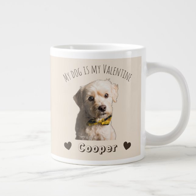 Taza De Café Gigante My Dog Is My Valentine – Personalized Pet  (Derecha)