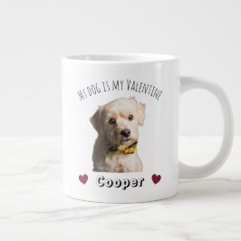 Taza De Café Gigante My Dog Is My Valentine – Personalized Pet 