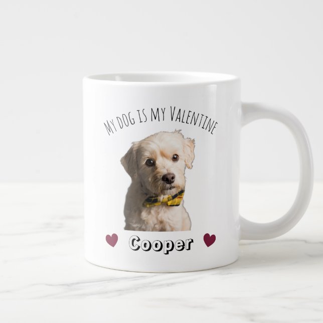 Taza De Café Gigante My Dog Is My Valentine – Personalized Pet  (Derecha)