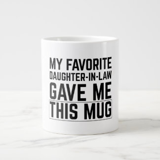 Taza De Café Gigante My Favorite Daughter In Law Gave Me This Mug