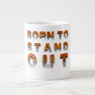 Taza De Café Gigante Nacido para destacar