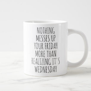 Taza De Café Gigante Nada Arruina Tu Viernes