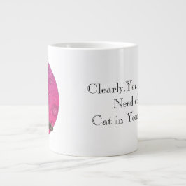 Taza De Café Gigante Necesitas un gato en tu vida