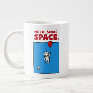 Taza De Café Gigante Necesito Algo De Espacio Chiste De Astronauta Glob