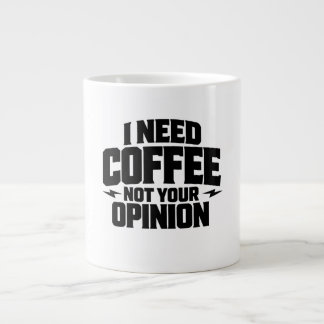 Taza De Café Gigante Necesito café, no tu opinión. Diseño tipográfico