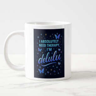 Taza De Café Gigante Necesito terapia, soy delulu