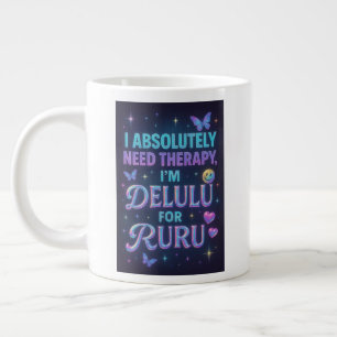 Taza De Café Gigante Necesito terapia, soy delulu para ruru