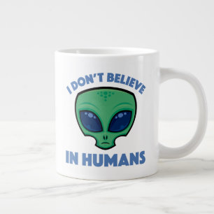 Taza De Café Gigante No creo en el extranjero Personalizado humano