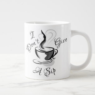 Taza De Café Gigante No doy un suspiro Jumbo Mug