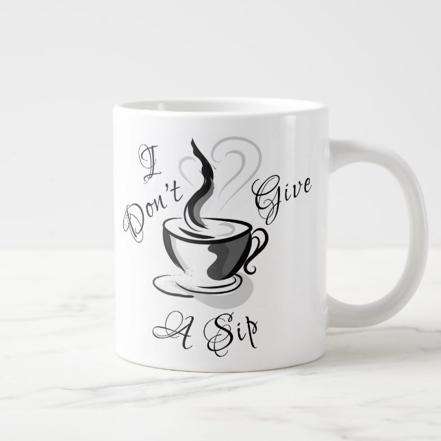 Taza De Café Gigante No doy un suspiro Jumbo Mug (Derecha)