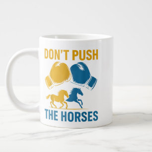 Taza De Café Gigante No empujen a los caballos guantes boxeo amantes de